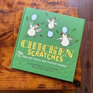 Chicken Scratches Poultry Poetry And Rooster Rhymes Hardcover Book